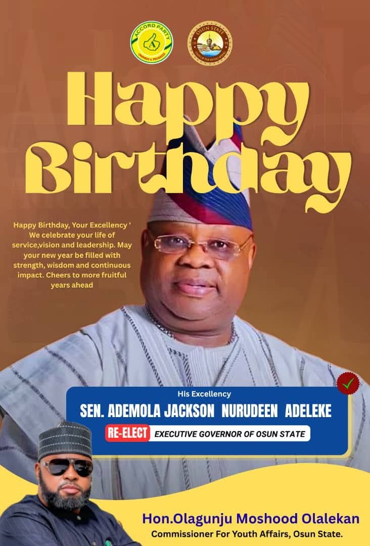 OSUN YOUTH COMMISSIONER CELEBRATES HIS BOSS, GOVERNOR ADELEKE, ON BIRTHDAY; DESCRIBES HIM AS A RARE SYMBOL OF HOPE, HUMANITY